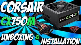 Corsair CX750M Power Supply Unboxing and Installation Modular