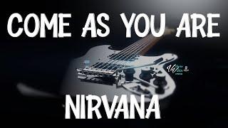 Nirvana - Come as You Are (Lyrics)