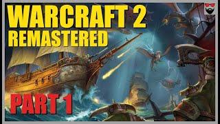 Let's Play Warcraft 2 Remastered - Part 1 - THIS Is What I LOVE in an RTS - Gameplay Walkthrough