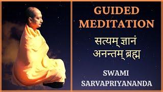 Guided Meditation (Satyam Jnanam Anantam Brahma) | Swami Sarvapriyananda