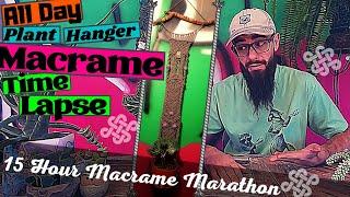 15 HOUR MACRAME TIMELAPSE | All Night All Day Macramé Marathon, Craft Wall Hanging Plant Holders