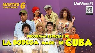 Programa especial La Bodega Made in Cuba,  hoy en UniVistaTV.