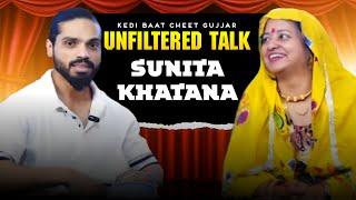 Unfiltered Talks | Ft. Sunita Khatana | Kedi Baat Cheet Gujjar | Episode-16 | #podcast