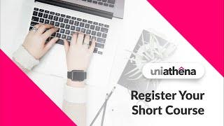 Uniathena | User Registration For Short courses