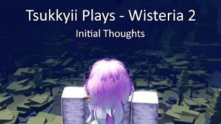 Tsukkyii's Wisteria 2 Experience