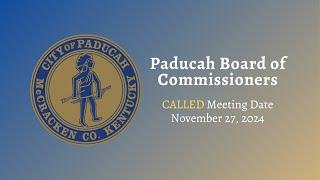 Paducah City Commission CALLED Meeting - November 27, 2024