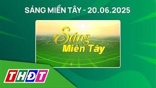 Sáng Miền Tây - 20/6/2025 | Việt Nam nỗ lực bảo hộ công dân tại Iran và Israel | THDT