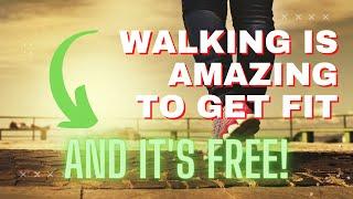 This Is Why Walking Is An Easy Way to Get Fit And Healthier (And It's Free!)!