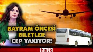 Bayram öncesi havada karada zam! Otobüs ve uçak biletlerine devasa zam!