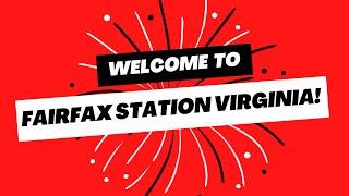 Welcome to Fairfax Station Virginia!