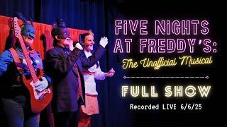 FNaF: The Unofficial Musical (FULL SHOW)