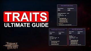 Everything You Need To Know About Traits in Throne and Liberty | The Ultimate Traits Guide