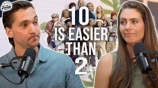 Is It Easier To Have More Children? | Ep. 295