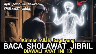 KIRIMAN ALLAH bagi yang tau Ayat pembuka sholawat Jibril