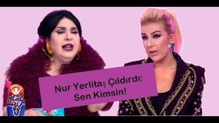 Nur Yerlitaş Çıldırdı: Sen Kimsin!