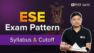 ESE Exam Pattern, Syllabus and Cutoff | ESE Complete Information | BYJU'S GATE