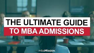 The Ultimate Guide to MBA Applications: Tips and Tricks from Admissions Experts