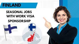 FINLAND WINTER JOBS WITH WORK VISA SPONSORSHIP 2023-24 – Seasonal Work in FINLAND For Non-EU Nation