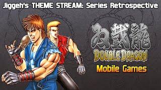 DOUBLE DRAGON Series Retrospective - Ep. 6C: Double Dragon Mobile Games