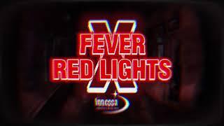 FEVER X Red Lights 