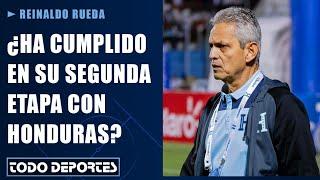 ¿Reinaldo Rueda está cumpliendo las expectativas de la selección de Honduras?