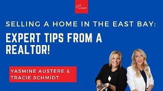 Selling a Home in the East Bay: Expert Tips from a Realtor