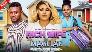 RICH WIFE IN DISGUISE - MAURICE SAM and SARIAN MARTIN - 2024 Nigerian Nollywood Movie