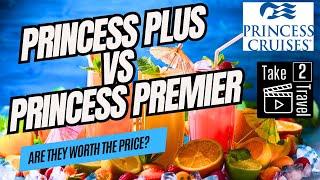 Princess Packages -  Plus vs Premier - What's Difference And Which Is Better