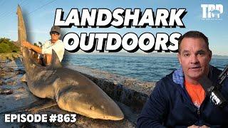 LANDSHARK OUTDOORS on the Tom Rowland Podcast!