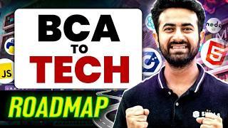 How to Make your Career in Tech After BCA | Career Roadmap From BCA to Tech | BCA Roadmap