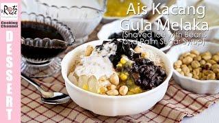 Ais Kacang Gula Melaka | Roti n Rice