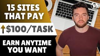 15 Legit Websites That Pay You $100 per Task 2024