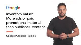 Inventory value: More ads or paid promotional material than content | Google Publisher Policies