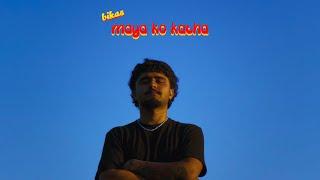 bikas - maya ko katha (Official Music Video)