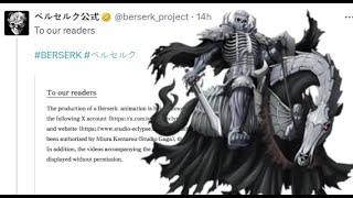 The Official BERSERK Twitter comments on fan animation