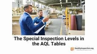 Introducing The Special Inspection Levels In The AQL Tables