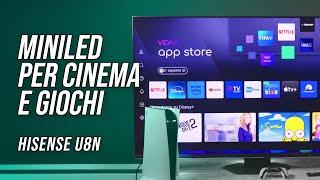 Hisense U8N, intrattenimento a tutto tondo per cinema e videogiocatori