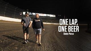 One Lap, One Beer: Bobby Pierce