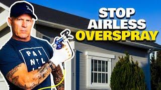 Stopping Airless Sprayer Overspray | Eliminate Paint Over Spray