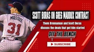 The Deal that got Scott Boras on the Map: Greg Maddux