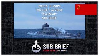 Delta III SSBN Sub Brief