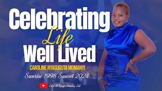 CELEBRATING LIFE WELL LIVED, THE LATE CAROLINE NYASUGUTA MOMANYI @BIEGO NYARAMBA