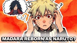 What If Madara Was Reborn As Naruto?