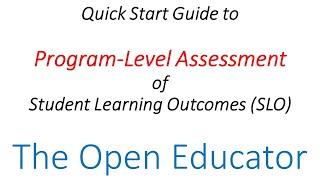 Quick Start Guide to Program Level Student Learning Outcomes SLO Assessment Certificate Training