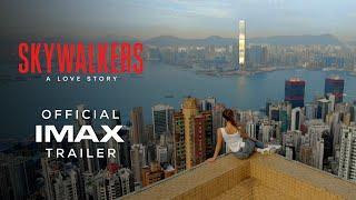 Skywalkers: A Love Story | Official Trailer | Experience It In IMAX®