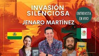 Invasión silenciosa - Jenaro Martínez RESEÑA EN VIVO