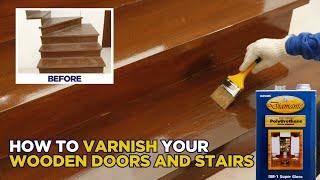 How to Varnish your Wooden Doors and Stairs using DAVIES Diamante Polyurethane Wood Varnish