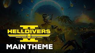 Helldivers 2 Main Theme - "A Cup Of Liber-Tea"