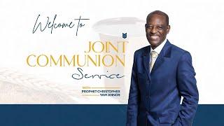 Joint Communion Service with Prophet Christopher Yaw Annor || 24th November, 2024