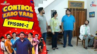 Control Karo Yaar | Episode - 2 | Smeep Kang | Parneet Kang | Raj Dhaliwal|Latest Punjabi Web Series